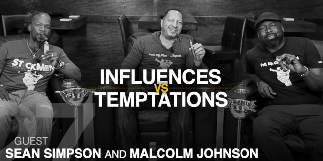 StickMen Podcast: Influences vs Temptations