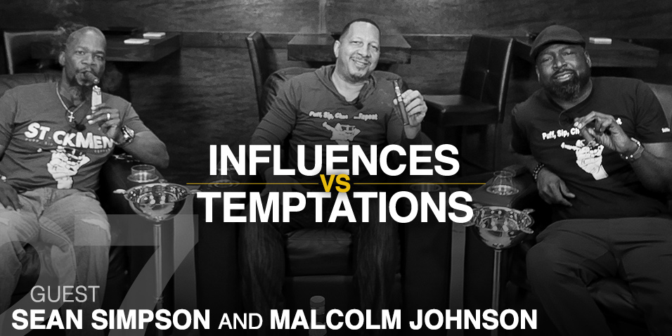 StickMen Podcast: Influences vs Temptations